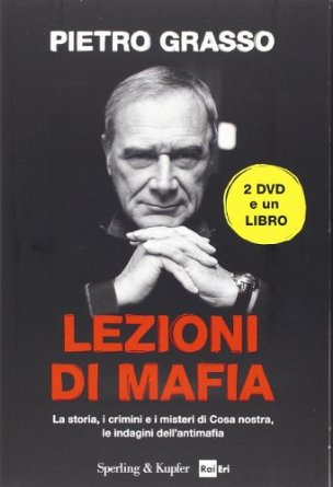 Lezioni di mafia. La storia, i crimini e i misteri di Cosa nostra, le indagini dell'antimafia. Con 2 DVD